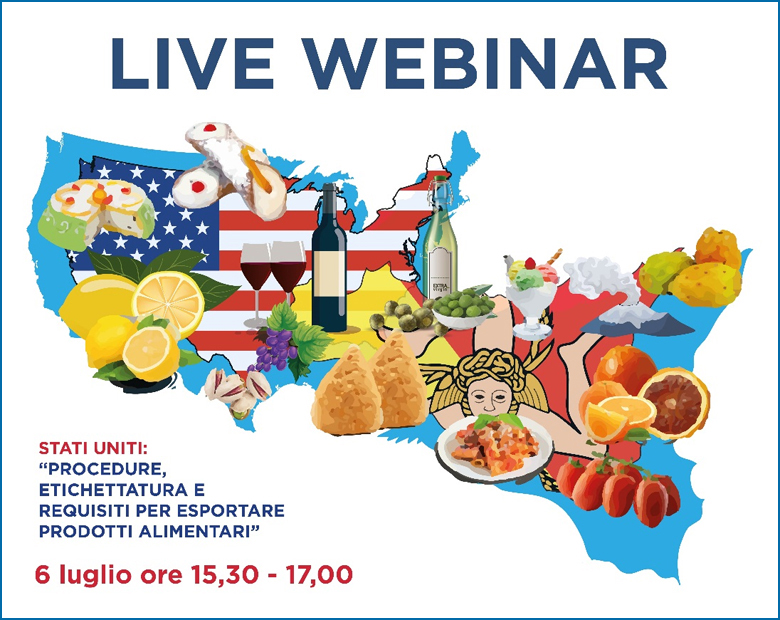WEBINAR STATI UNITI - “Procedure, etichettatura e requisiti per esportare prodotti alimentari” - 24/06/2020