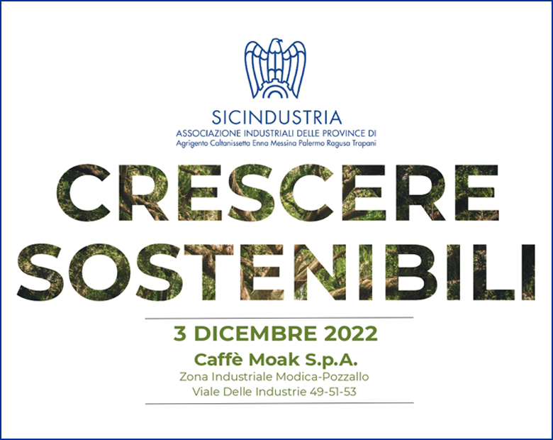 CRESCERE SOSTENIBILI - Caffè Moak S.p.A. - Z.I. Modica-Pozzallo - Viale Delle Industrie 49-51-53 - 24/11/2022