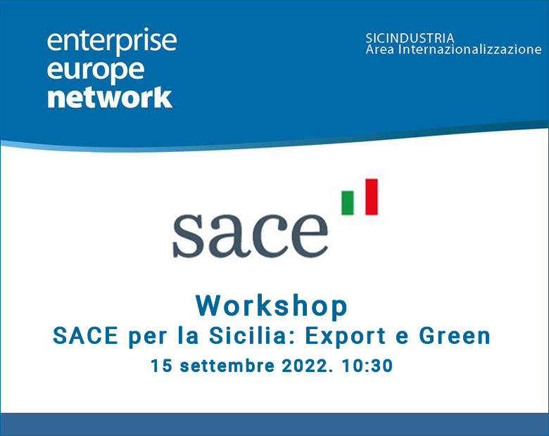 Workshop  SACE per la Sicilia: Export e Green - 15 settembre ore 10:30 - 07/09/2022